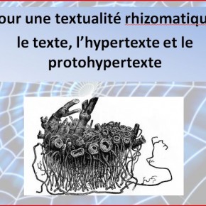 Pour une textualité rhizomatique: le texte, l'hypertexte et le protohypertexte